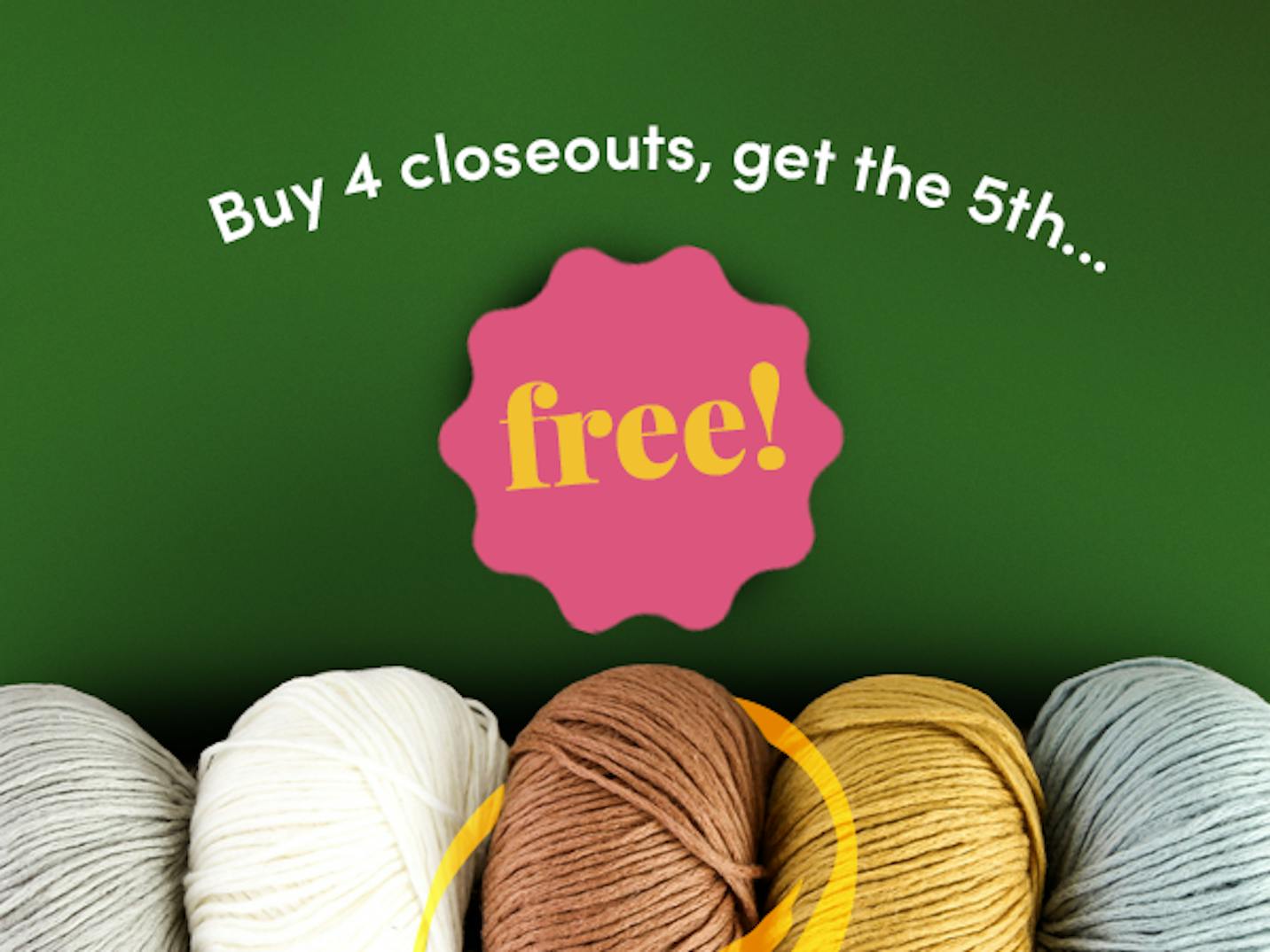Buy 4 Closeouts, get the 5th FREE!