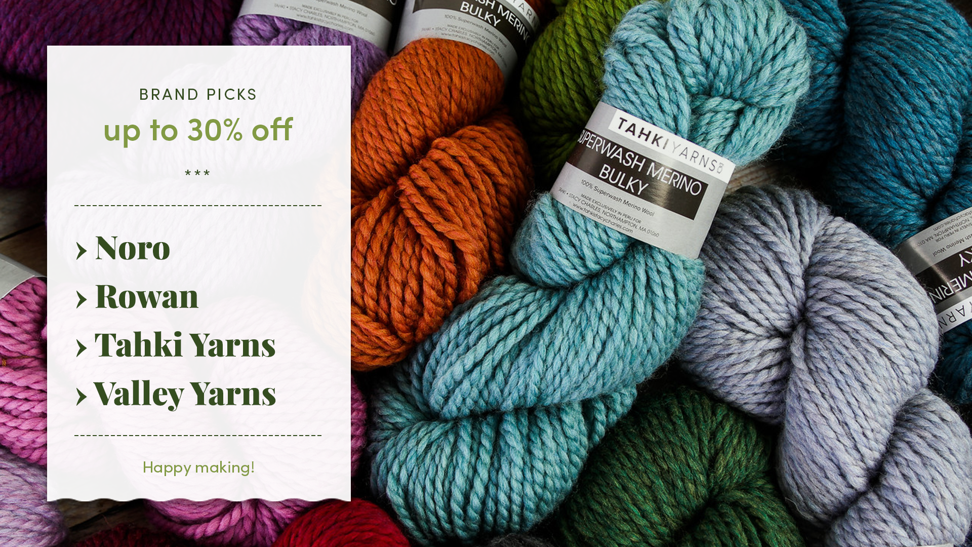 Save up to 30% on Valley Yarns, Tahki Yarns, Noro, and Rowan!