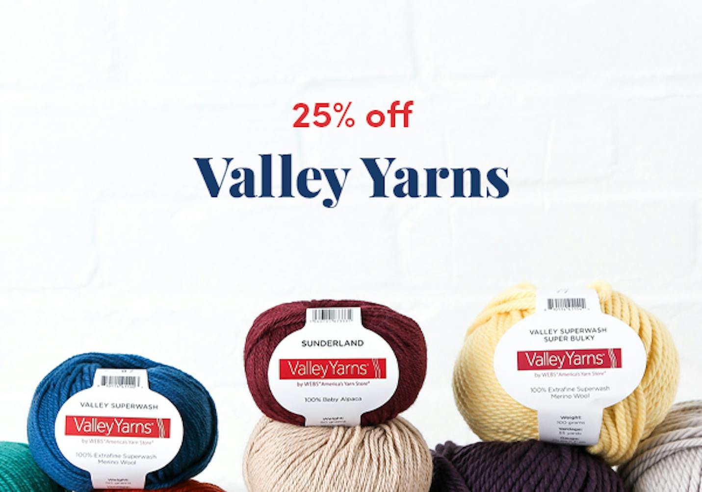 All Valley Yarns are 25% off!
