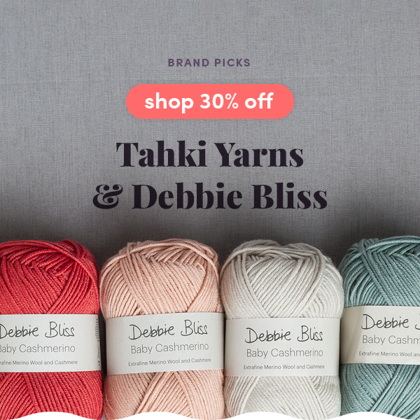 30% off Tahki Yarns & Debbie Bliss!