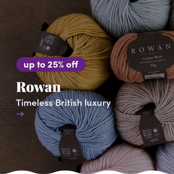 Up to 25% off Rowan!