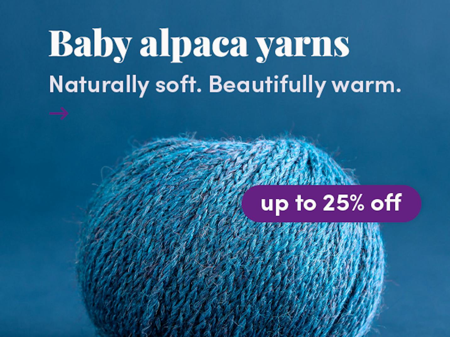 Save up to 25% on baby alpaca yarns!