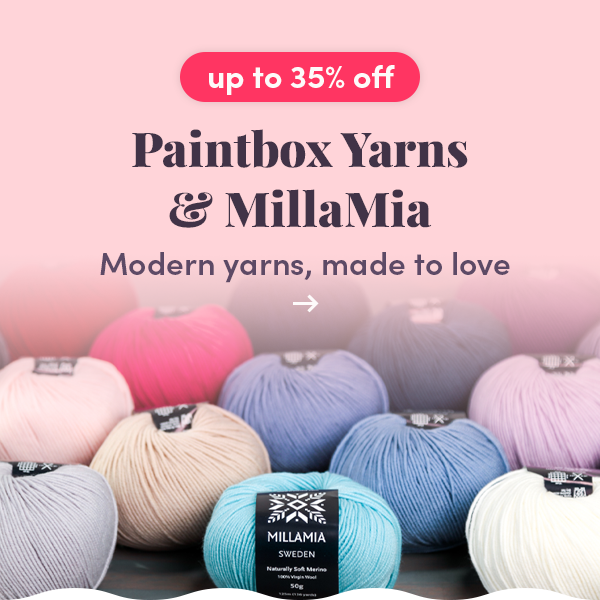 Up to 35% off Paintbox Yarns & MillaMia!