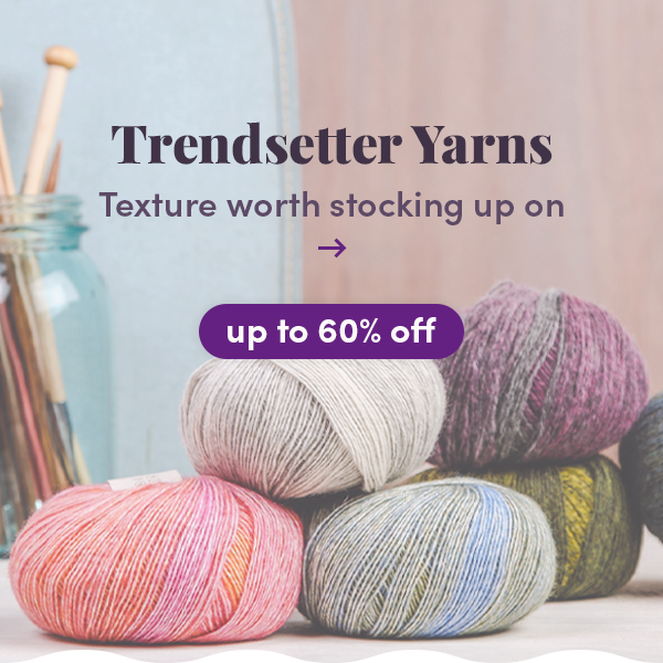 Save 60% on Trendsetter Yarns!