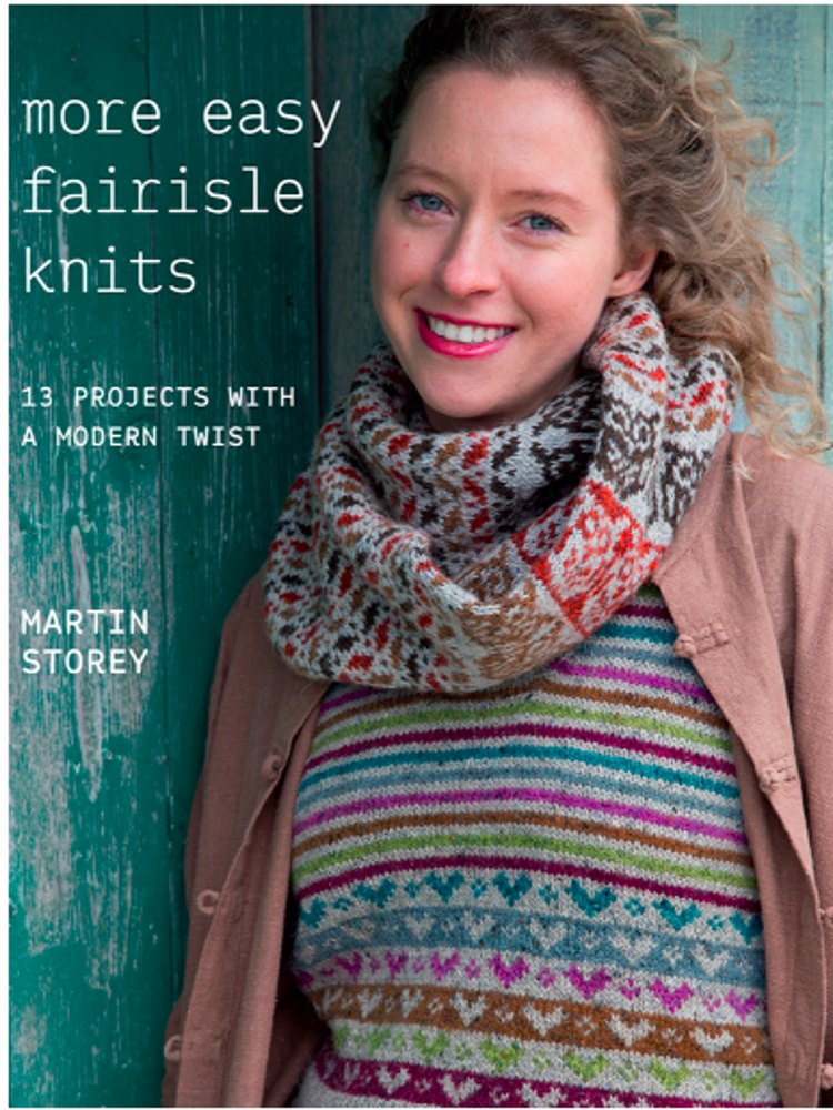 New Easy Fairisle Knits by Martin Storey