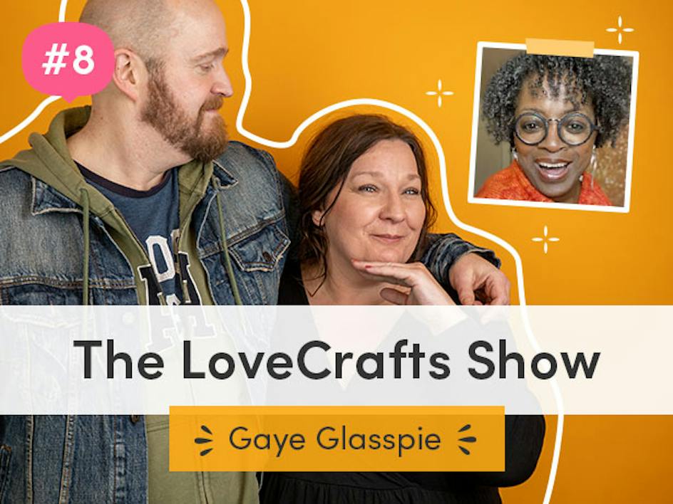 The LoveCrafts Show episode 8: Call her by her name: Gaye, GG, iconic orange lady, goddess