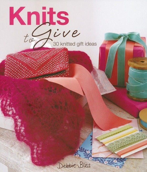 Knits to Give by Debbie Bliss