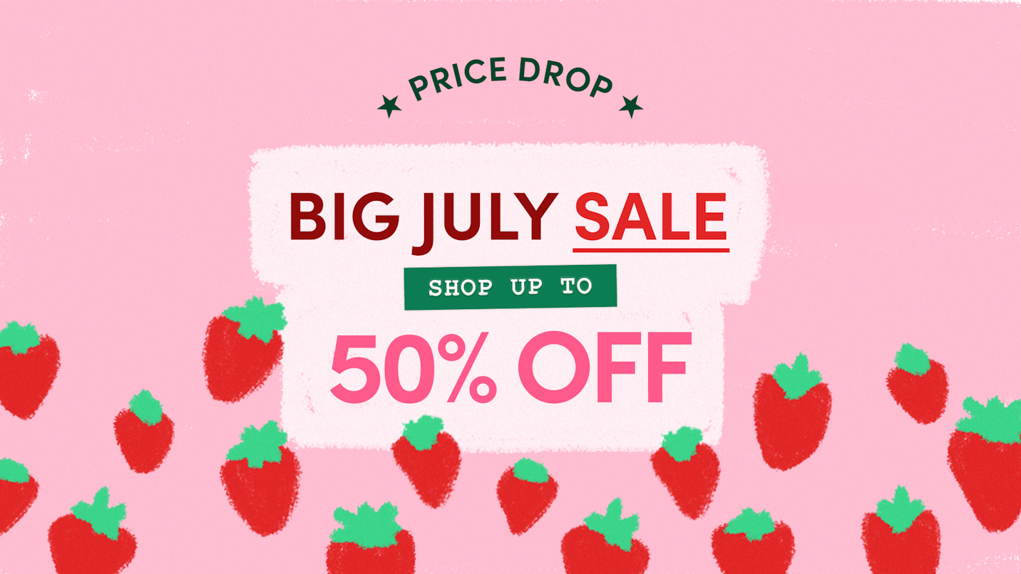 Save Even More in Our Big July Sale – Prices Just Dropped!