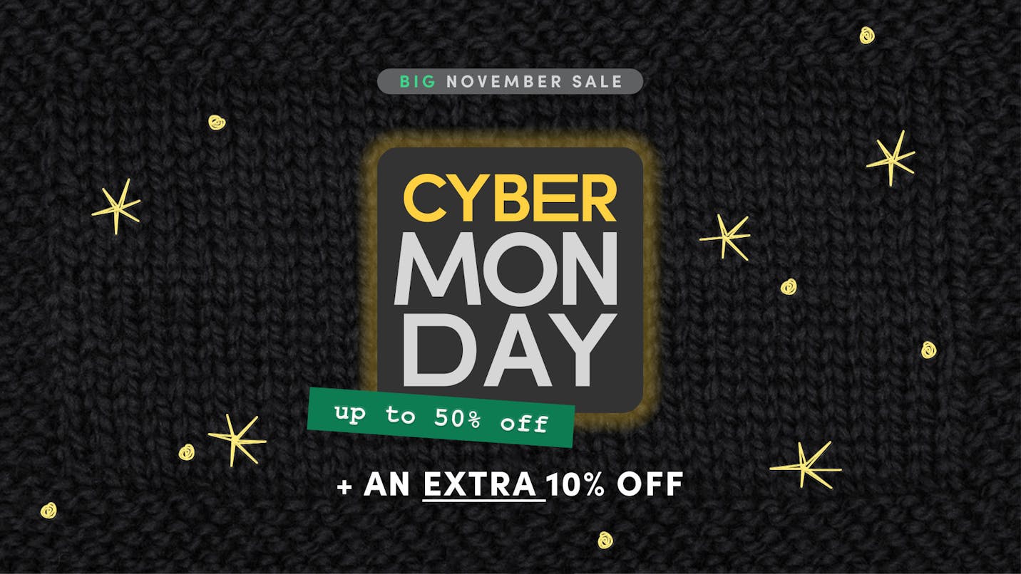 Cyber Monday Special: EXTRA 10% OFF BIG NOVEMBER SALE