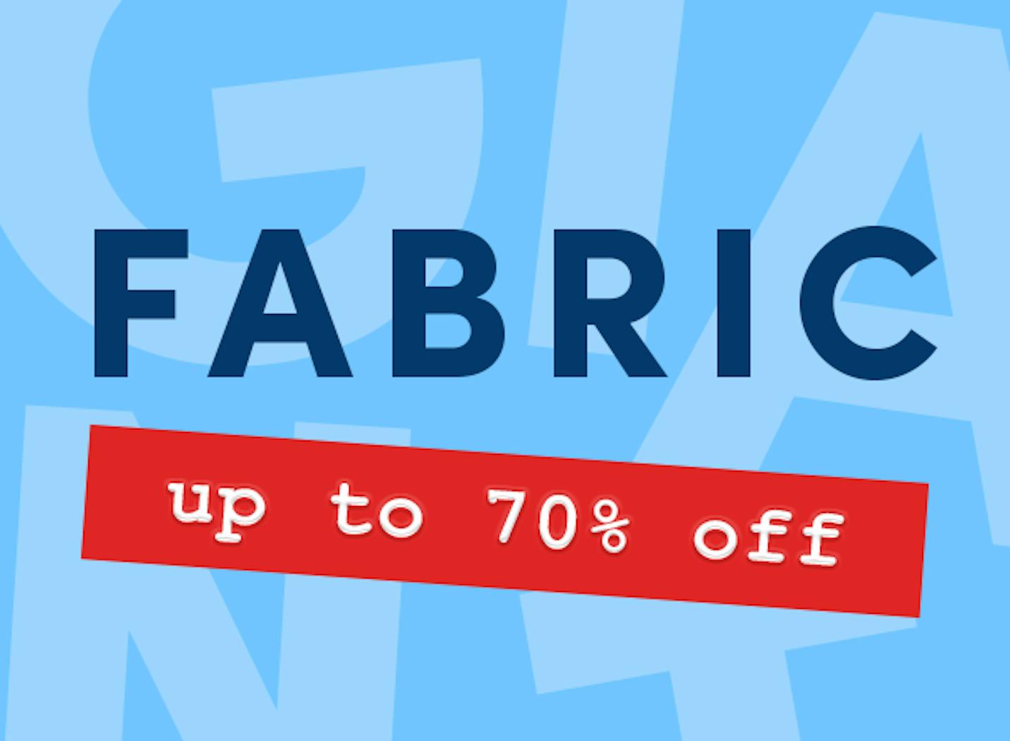 Fantastic fabric offers!