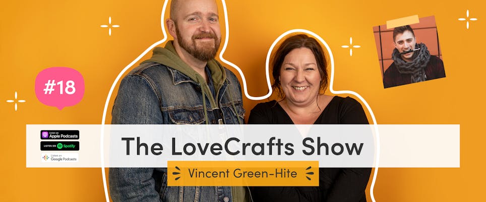 The LoveCrafts Show episode 18: Become a yarn punk with Vincent Green-Hite