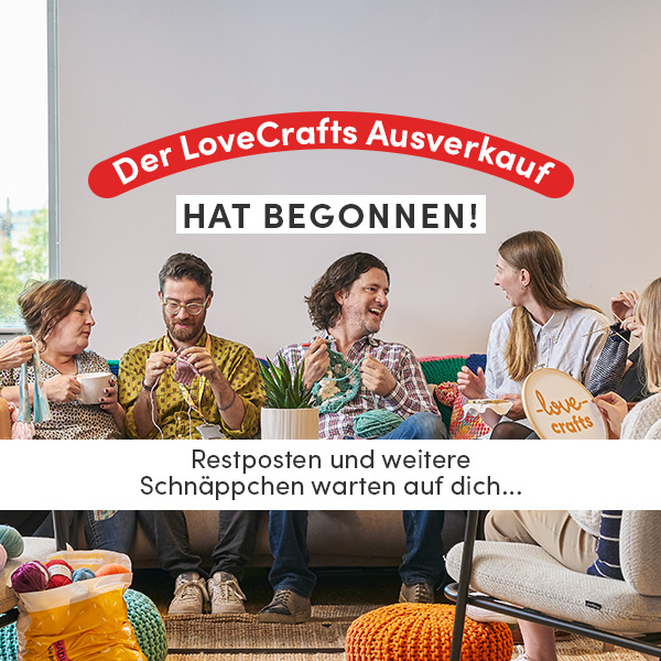 Großer LoveCrafts AUSVERKAUF! Bis zu 50% Rabatt!