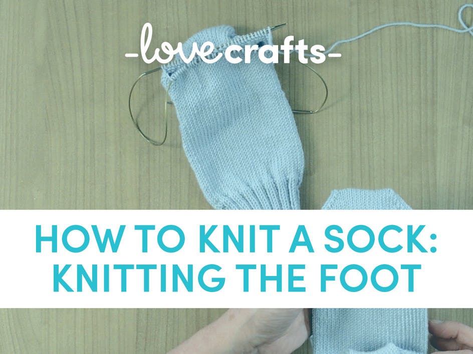 How to knit a sock: Step 8 knitting the foot